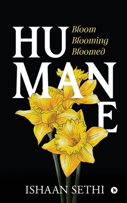 Humane: Bloom Blooming Bloomed 1646509358 Book Cover