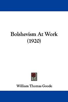 Bolshevism At Work (1920) 1104003368 Book Cover
