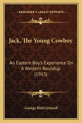 Jack, The Young Cowboy: An Eastern Boy's Experi... 1163976180 Book Cover