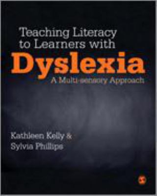 Teaching Literacy to Learners with Dyslexia: A ... 0857025341 Book Cover