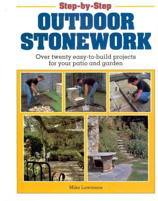 Step-By-Step Outdoor Stonework: Over Twenty Eas... 0882668919 Book Cover