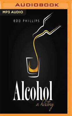 Alcohol: A History 1543666744 Book Cover