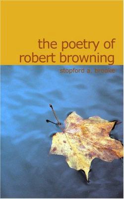 The Poetry of Robert Browning 1434624307 Book Cover