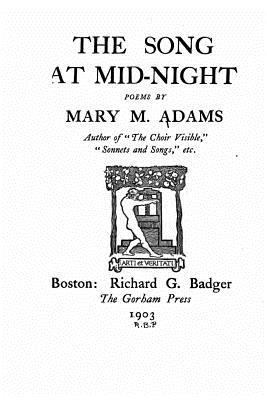 The Song at Mid-night, Poems 1533025371 Book Cover