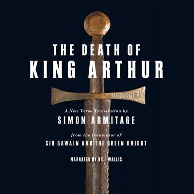 The Death of King Arthur Lib/E: A New Verse Tra... 0792784669 Book Cover