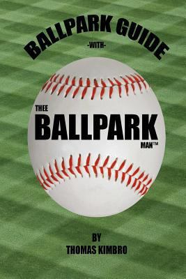 Ballpark Guide with Thee Ballpark Man(tm) 1365363201 Book Cover