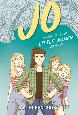 Jo: An Adaptation of Little Women (Sort Of) 0062875973 Book Cover