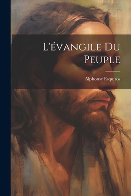 L'évangile Du Peuple [French] 1021887722 Book Cover