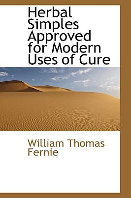 Herbal Simples Approved for Modern Uses of Cure 0559109490 Book Cover