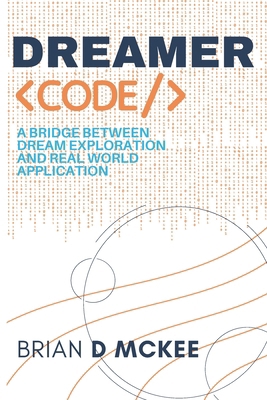 Dreamer Code: A Bridge Between Dream Exploratio... B0FBMFJWJN Book Cover