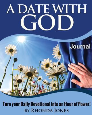A Date with God Journal: Turn Your Daily Devoti... 0964100800 Book Cover