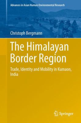 The Himalayan Border Region: Trade, Identity an... 3319297058 Book Cover