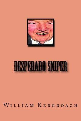 Desperado Sniper [French] 1981989765 Book Cover