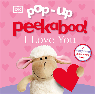 Pop-Up Peekaboo! I Love You: A Surprise Under E... 146546526X Book Cover