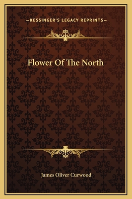 Flower Of The North 116927952X Book Cover