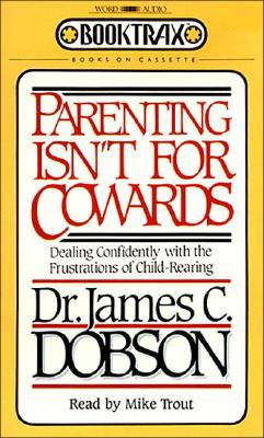 Parenting Isn't for Cowards 2010520009 Book Cover