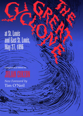 The Great Cyclone at St Louis and East St. Loui... 0809321246 Book Cover