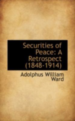 Securities of Peace: A Retrospect (1848-1914) 0559280246 Book Cover