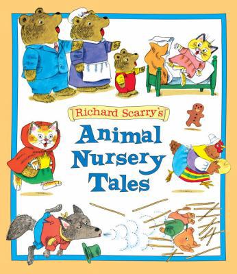 Richard Scarry's Animal Nursery Tales 0375837914 Book Cover