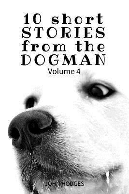 10 Short STORIES from the DOGMAN Vol. 4 1544230737 Book Cover