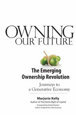 Owning Our Future: The Emerging Ownership Revol... 1605093106 Book Cover