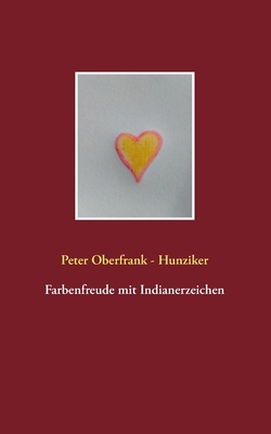 Farbenfreude mit Indianerzeichen [German] 3750495343 Book Cover