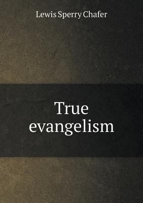 True evangelism 5518885016 Book Cover