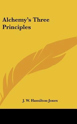 Alchemy's Three Principles 1161508600 Book Cover