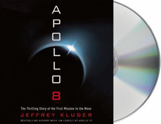 Apollo 8: The Thrilling Story of the First Miss... 1427286833 Book Cover