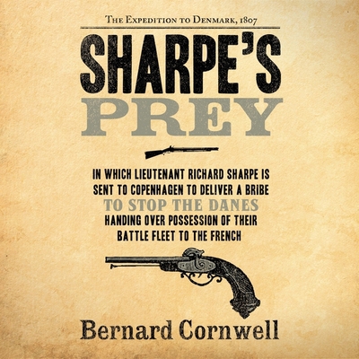Sharpe's Prey Lib/E: The Expedition to Denmark,... B09HFXXCZZ Book Cover