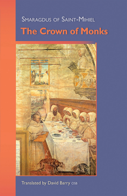 The Crown of Monks: Volume 245 0879072458 Book Cover