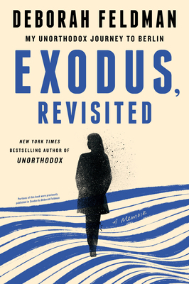 Exodus, Revisited: My Unorthodox Journey to Berlin 0593185269 Book Cover