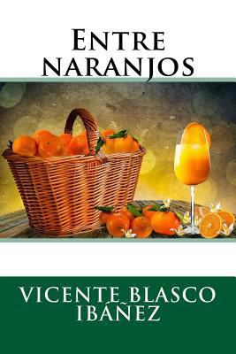 Entre naranjos [Spanish] 1984124277 Book Cover