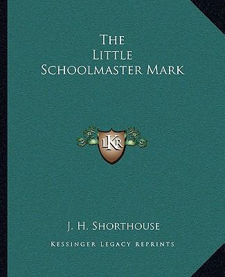 The Little Schoolmaster Mark 1162700440 Book Cover