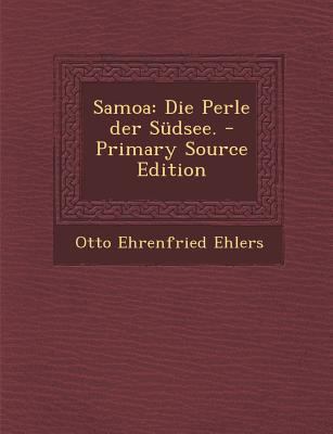 Samoa: Die Perle Der Sudsee. - Primary Source E... [German] 1293202851 Book Cover