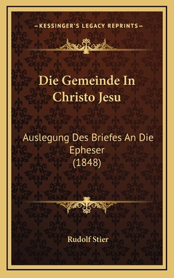 Die Gemeinde In Christo Jesu: Auslegung Des Bri... [German] 1168264200 Book Cover