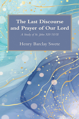 The Last Discourse and Prayer of Our Lord: A St...            Book Cover