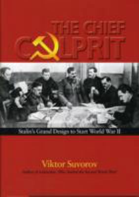 The Chief Culprit: Stalin's Grand Design to Sta... 1591148383 Book Cover