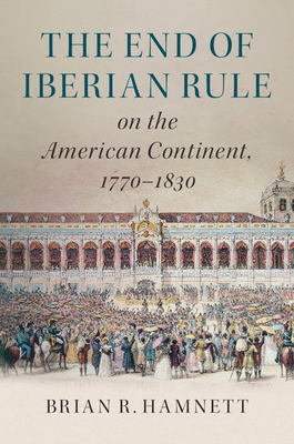 The End of Iberian Rule on the American Contine... 1316626636 Book Cover