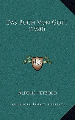 Das Buch Von Gott (1920) [German] 1166720608 Book Cover
