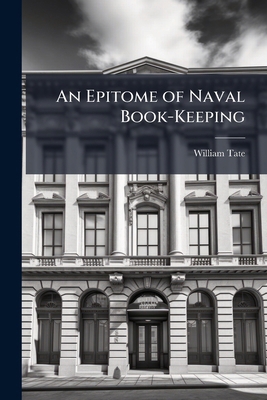 An Epitome of Naval Book-Keeping 1147164525 Book Cover