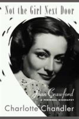 Not the Girl Next Door: Joan Crawford, a Person... 1451623984 Book Cover
