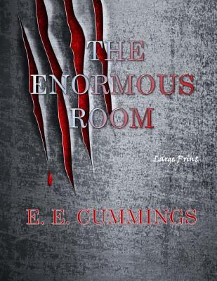 The Enormous Room: Large Print [Large Print] 1545596239 Book Cover