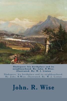 Shakspere: his birthplace and its neighbourhood... 1540766551 Book Cover