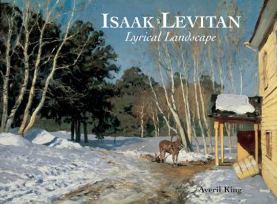 Isaak Levitan: Lyrical Landscape 1851496459 Book Cover