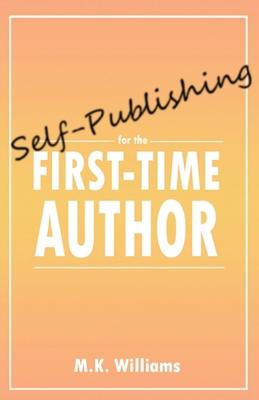 Self-Publishing for the First-Time Author 1733392939 Book Cover