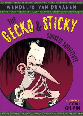 The Gecko and Sticky: Sinister Substitute 0375843787 Book Cover