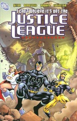 I Can't Believe It's Not the Justice League 1401204783 Book Cover