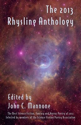 The 2013 Rhysling Anthology 1885093705 Book Cover