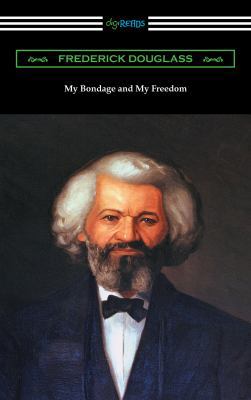 My Bondage and My Freedom: (with an Introductio... 1420959131 Book Cover